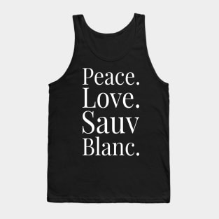 Sauvignon Blanc Wine Lover Gift Peace Love Sauv Blanc Wine Tank Top